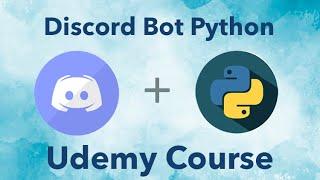 New Discord Py Udemy Course | Develop Discord Bots with Python: Beginner to Advanced