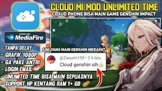 Cloud Mi Unlimited Time, Grafik Hd, Tanpa Vpn, Login Makai Email Dan Bisa Main Genshin Impact