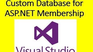 How to use Custom Database for ASP.NET Membership