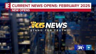 KING 5 News - [New Opens] Current News Opens: February 2025