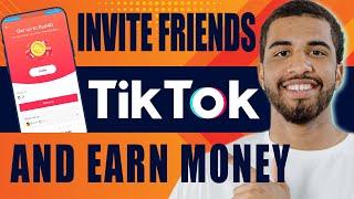 How to Invite Friends in TikTok and Earn Money (2025)