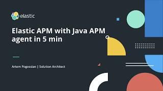 Elastic APM and Java APM agent in 5 minutes