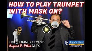 HOW TO PROFESSIONALLY PLAY A TRUMPET WITH FULL PPE?