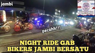 NIGHT RIDE BIKERS JAMBI BERSATU & ALL BIKERS JAMBI || MOTOVLOG JAMBI