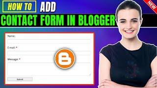How to add Contact Form in Blogger 2024 | Create contact us page in blogger