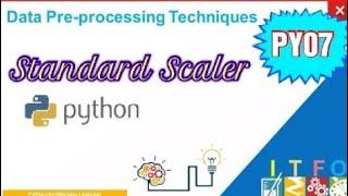 #PY07 Data standardization Preprocessing by Standard scaler ()|ITFO