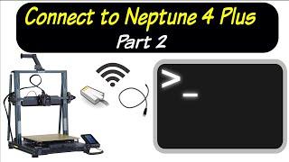 Connect to Elegoo Neptune 4 Plus - part 2