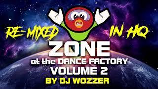 ZONE at the DANCE FACTORY Vol 2 :: Re-Mixed with HQ Sound & No MC's :: NYE 2023