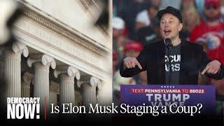 Is Elon Musk Staging a Coup? Unelected Billionaire Seizes Control at Treasury Dept. & Other Agencies