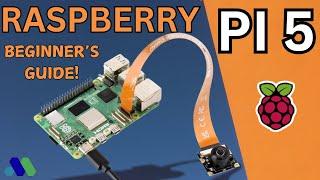 The Ultimate Raspberry Pi 5 Beginner's Guide!