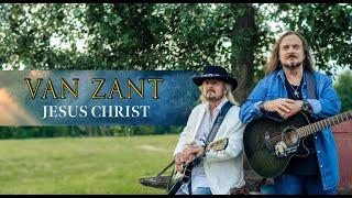 Van Zant "Jesus Christ" - Official Lyric Video