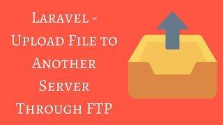 How to Upload Images to Another Server Through FTP in Laravel