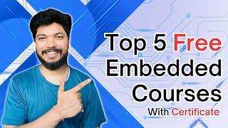 Top 5 Embedded Systems Courses with Certification | Best courses for Embedded @electronicsgeek