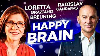 Happy Brain || Loretta Graziano Breuning with Radislav Gandapas