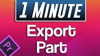 Premiere Pro : How to Export Part of Timeline (Fast Tutorial)