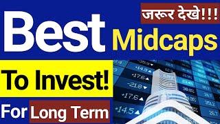 BEST MIDCAP STOCKS FOR LONG TERM  BEST MIDCAP STOCKS TO BUY  HIGH CAGR MIDCAP STOCKS 