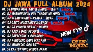 DJ JAWA FULL ALBUM 2024 FULL BASS - DJ SEKTI  OMBAK GEDE TAK SEBRANGI FULL ALBUM VIRAL TIKTOK 2024