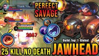 SAVAGE + 25 Kills!! Unstoppable Jawhead Build (PLEASE TRY) - Build Top 1 Global Jawhead ~ MLBB