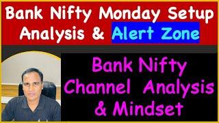 Bank Nifty Monday Setup Analysis & Alert Zone !! Bank Nifty Channel  Analysis & Mindset