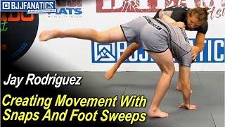 Creating Movement With Snaps And Foot Sweeps 2 by Jay Rodriguez