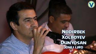 Nodirbek Xolboyev - Dunyosan | Нодирбек Холбоев - Дунёсан (jonli ijro)