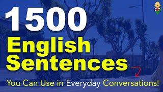 Learn English: 1500 English Sentences You Can Use in Everyday Conversations!