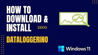 How to Download and Install DataLoggerIno For Windows