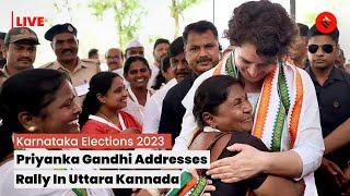 LIVE: Congress Leader Priyanka Gandhi Addresses Rally In Uttara Kannada | Karnataka Elections