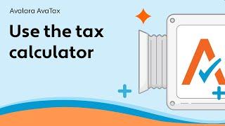 Use the tax calculator - AvaTax