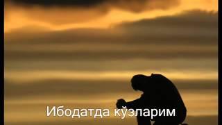 Christian Uzbek Worship / Кўзларимни Ё Раббим Сенга тикаман I Set My Eyes On You