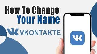 How to Change Name in VK App on iPhone