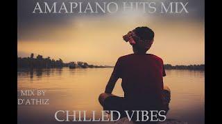 Amapiano Hits Mix "Chilled Vibes" by D'Athiz