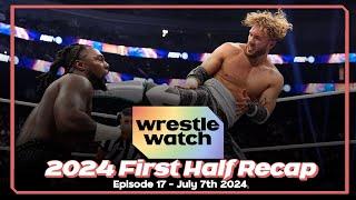 2024 First Half Recap | WrestleWatch: Pro Wrestling Free Agency Podcast | Episode 17