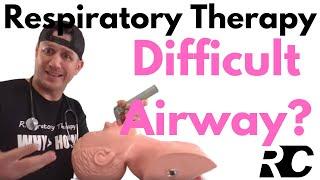 Respiratory Therapy - Difficult Airway Assessment