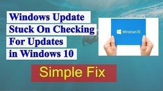 Fix: Windows Update Stuck On Checking For Updates in Windows 10