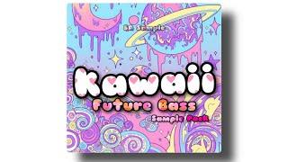 Kawaii Future Bass Sample Pack Free Download [Vol 1] Free serum presets free