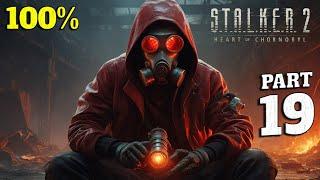 Stalker 2: Heart of Chornobyl 100% Walkthrough Full Gameplay Part 19 - All Collectibles & Trophies