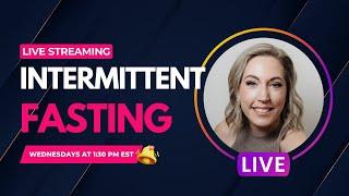 Let's Talk Intermittent Fasting LIVE!! Weekly Intermittent Fasting Foodie Chit Chat