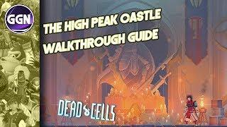 The High Peak Castle Walkthrough Guide | Dead Cells