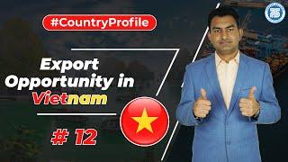 Export Opportunity in Vietnam !! | How to Export in Vietnam ?? | Export Import Business
