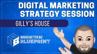 Bigger Better Biz Blueprint Marketing Strategy Session: Gilly's House