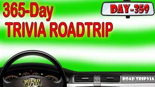 DAY 359 of the 365 Day Trivia Road Trip - 21 Random Knowledge Questions (ROAD TRIpVIA- Episode 1379)