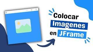 Colocar imágenes en JFrame Java  || JPanel y JLabel || 2022 