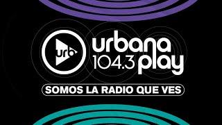 EN VIVO | URBANA PLAY FM 104.3