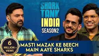 हंसी के फनकारे Kapil और Sharks से साथ | Shark Tank India | Season 2 | Sharks on TKSS