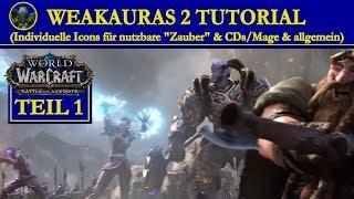 WOW WeakAuras 2 Tutorial stand BfA - Beispiel Spells & CDs Frost Mage erstellen Teil 1