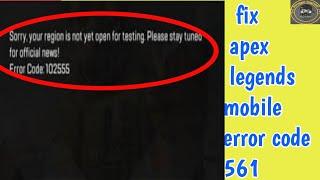 fix apex legends mobile error code 561 | Apex Legends Mobile License Error 561 Fix | Run Apex Legend