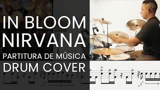 IN BLOOM - NIRVANA | DRUM COVER - COMO TOCAR BATERIA COM PARTITURA DE MÚSICA