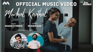 Mugen Rao - Mudhal Kaathal | Vettai 5 | Vivasvan | Shane Xtreme (Official Music Video)