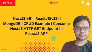 #3| NestJS(v9)| ReactJS(v18)|MongoDB| CRUD Example|Consume NestJS HTTP GET Endpoint In ReactJS APP